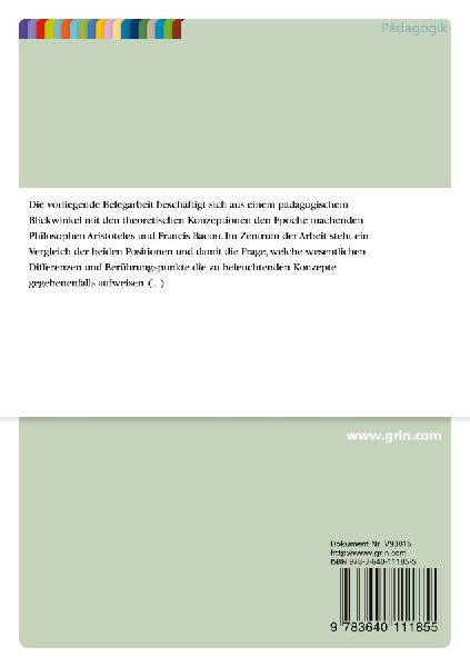 Aristoteles und Francis Bacon: Das teleologische Paradigma von Wissen und Wissenschaft. Die Forschungskonzeption um "Wissen ist Macht"
