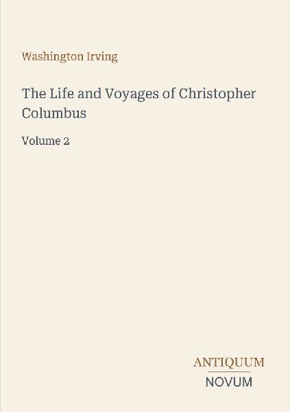 The Life and Voyages of Christopher Columbus