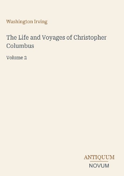 The Life and Voyages of Christopher Columbus