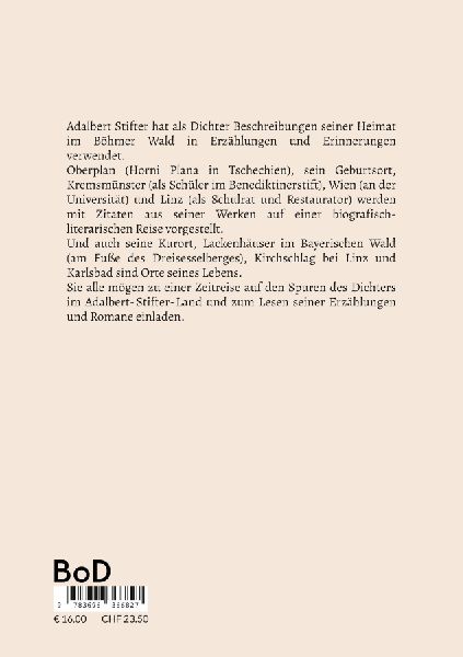 Adalbert Stifter - Orte seines Lebens und Wirkens