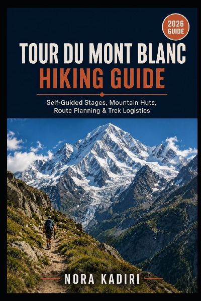 Tour du Mont Blanc Hiking Guide