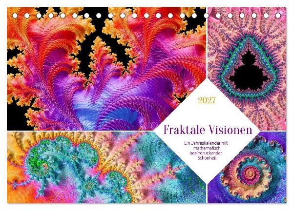 Fraktale Visionen (Tischkalender 2027 DIN A5 quer), CALVENDO M...