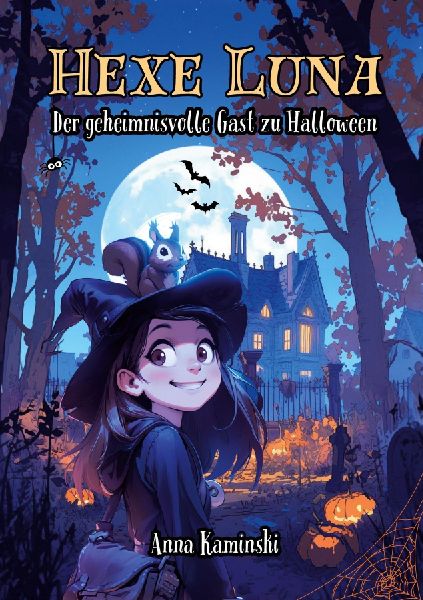 Hexe Luna - Der geheimnisvolle Gast zu Halloween