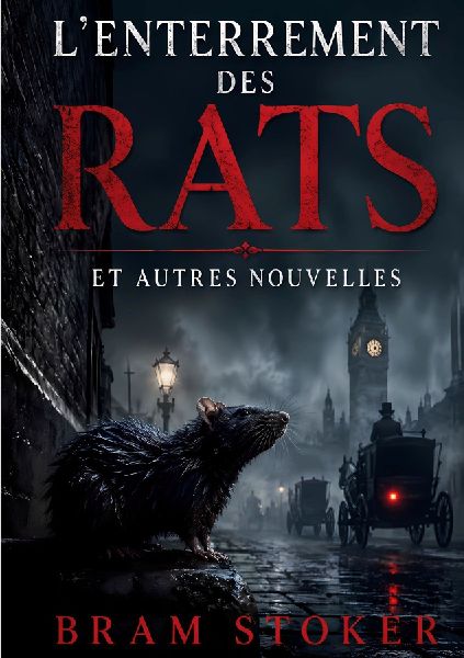 L'enterrement des rats et autres nouvelles
