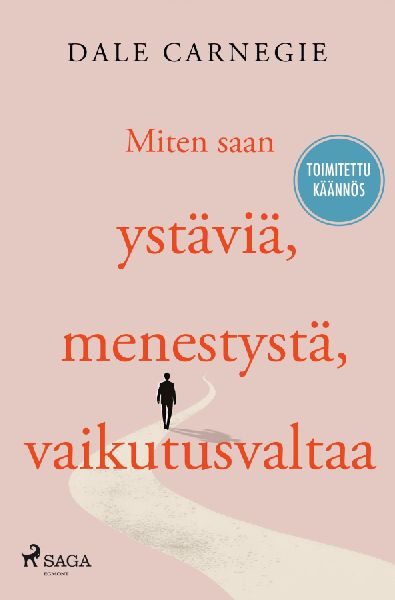 Miten saan ystäviä, menestystä, vaikutusvaltaa