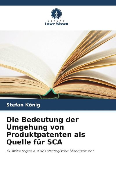 Die Bedeutung der Umgehung von Produktpatenten als Quelle für...