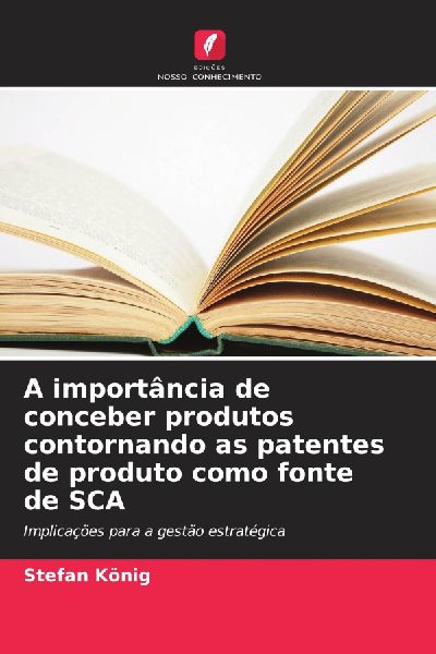A importância de conceber produtos contornando as patentes de...