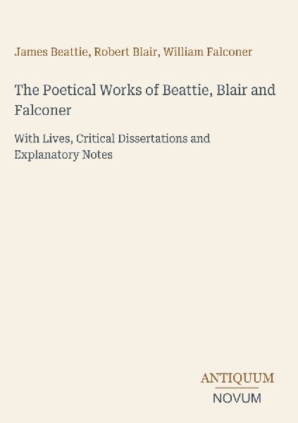 The Poetical Works of Beattie, Blair and Falconer