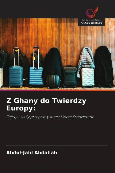 Z Ghany do Twierdzy Europy: