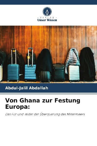Von Ghana zur Festung Europa: