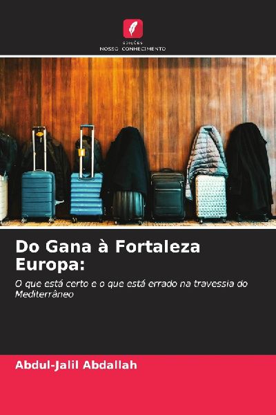 Do Gana à Fortaleza Europa:
