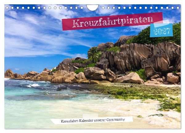 Kreuzfahrtpiraten (Wandkalender 2027 DIN A4 quer), CALVENDO Mo...