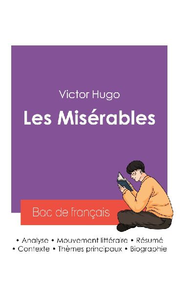 Réussir son Bac de français 2027 : Analyse du roman Les Mis�...
