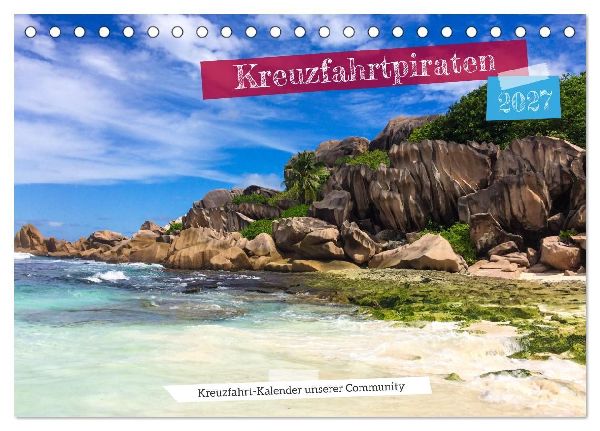 Kreuzfahrtpiraten (Tischkalender 2027 DIN A5 quer), CALVENDO M...