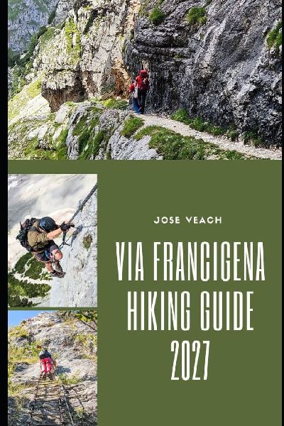 VIA FRANCIGENA HIKING GUIDE 2027
