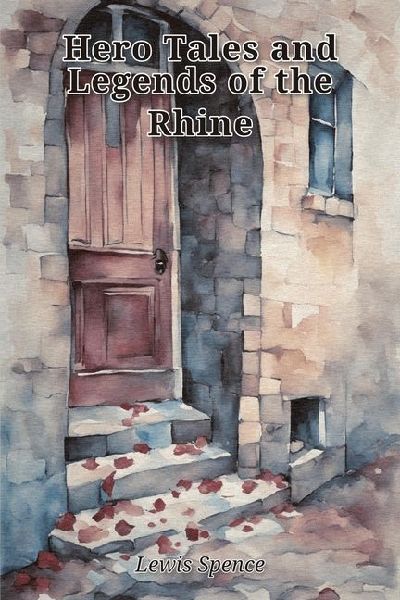 Hero Tales and Legends of the Rhine