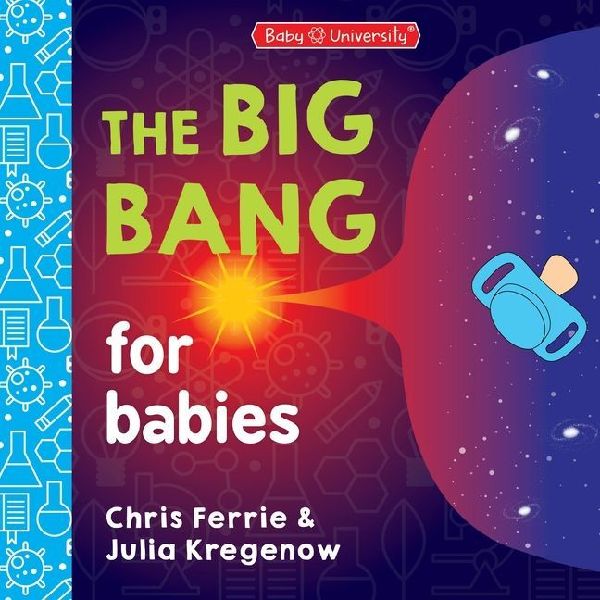 The Big Bang for Babies