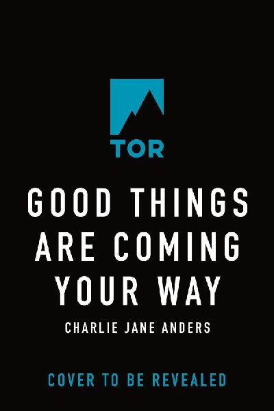 Good Things Are Coming Your Way