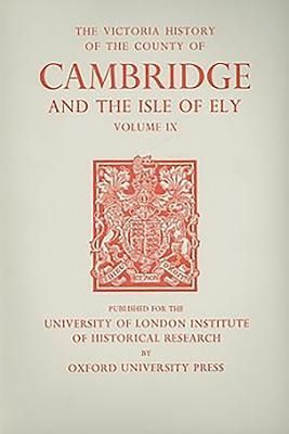 A History of the County of Cambridge and the Isle of Ely, Volu...