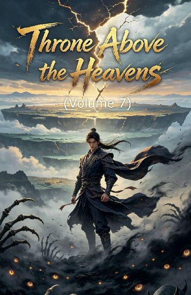 Throne Above the Heavens (Volume 7)
