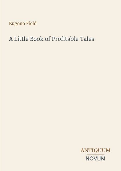 A Little Book of Profitable Tales