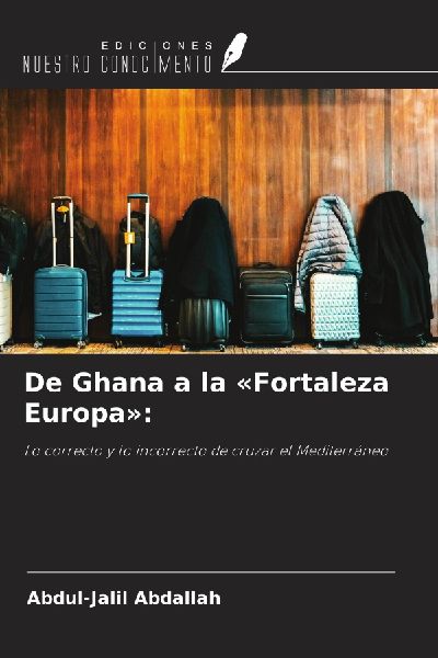 De Ghana a la 'Fortaleza Europa':