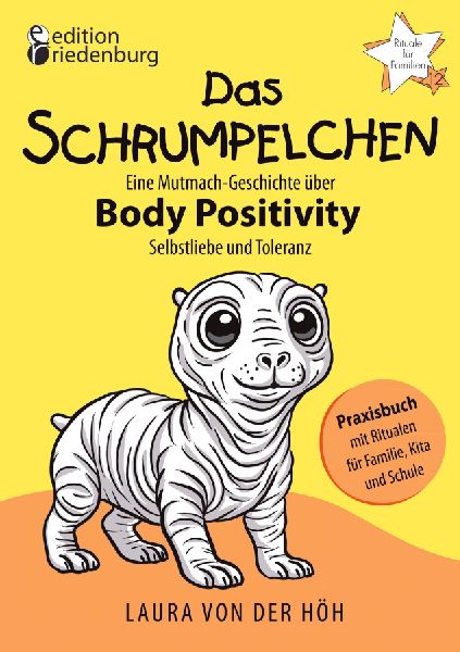 Das Schrumpelchen - Eine Mutmach-Geschichte über Body Positiv...