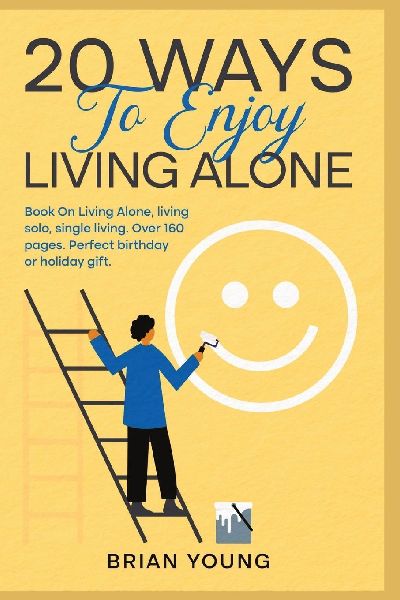 20 Ways To Enjoy Living Alone