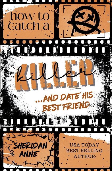 How To Catch a Killer ... and Date His Best Friend