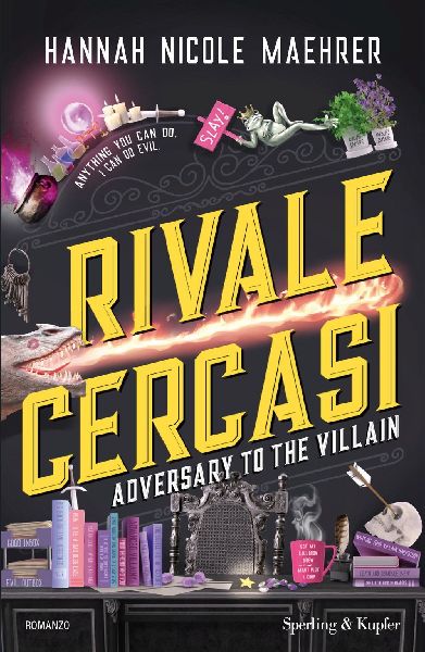 Rivale cercasi. Adversary to the villain
