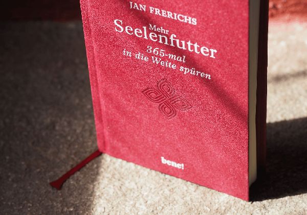 Mehr Seelenfutter - 365-mal in die Weite spüren