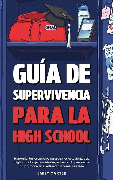 Guía de supervivencia para la high school