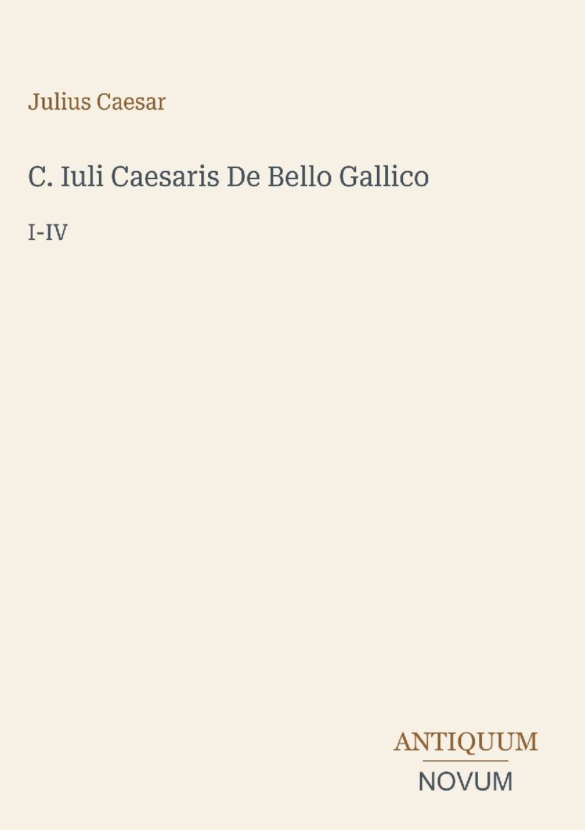 C. Iuli Caesaris De Bello Gallico