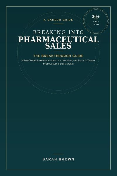 Breaking Into Pharmaceutical Sales