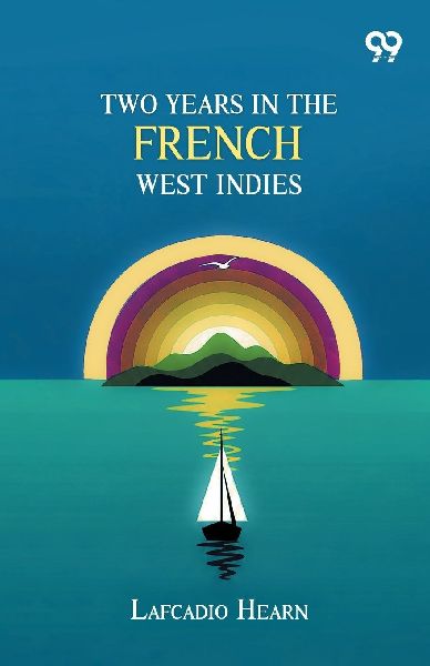 Two Years In The French West Indies