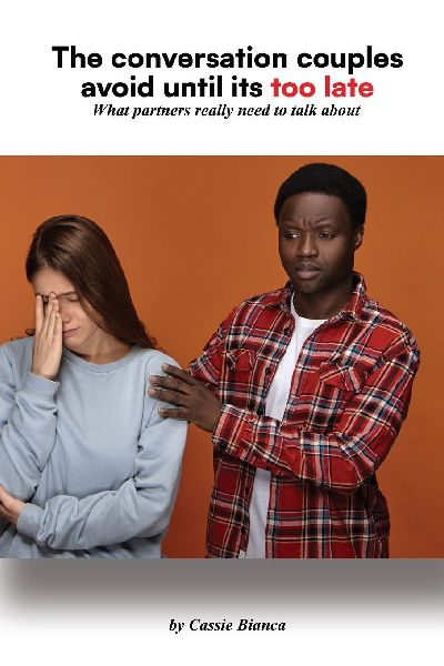 THE CONVERSATIONS COUPLES AVOID UNTIL IT'S TOO LATE