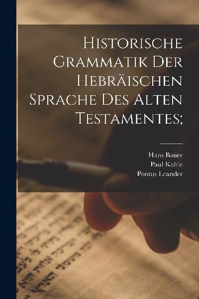 Historische Grammatik der hebräischen Sprache des Alten Testa...