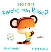Teo tigre perché non posso?