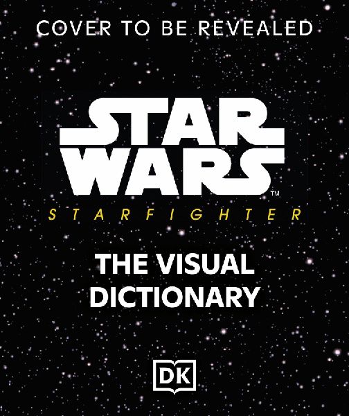Star Wars Starfighter Visual Dictionary