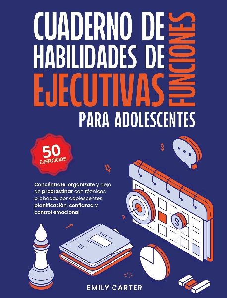 Cuaderno de habilidades de funciones ejecutivas para adolescentes