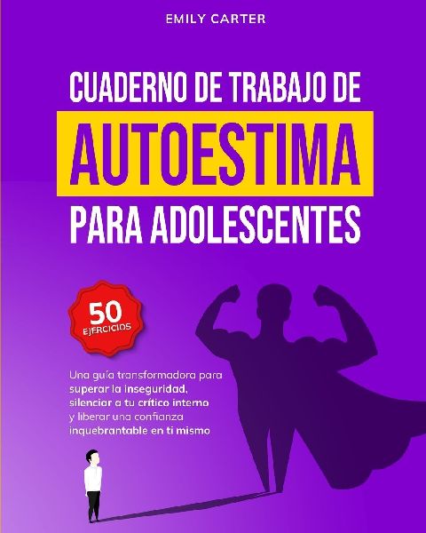 Cuaderno de trabajo de autoestima para adolescentes