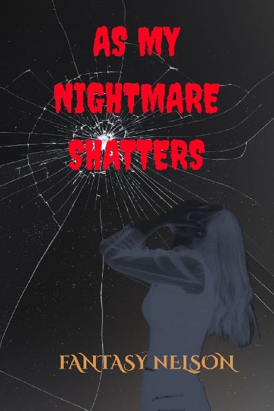 As My Nightmare Shatters