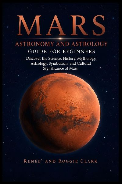 Mars Astronomy and Astrology Guide for Beginners