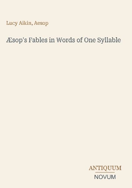 Æsop's Fables in Words of One Syllable