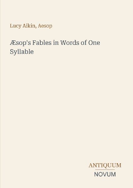 Æsop's Fables in Words of One Syllable