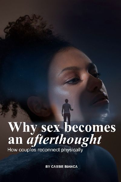 WHEN SEX BECOMES AN AFTERTHOUGHT