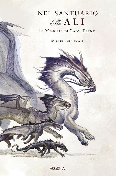Nel santuario delle ali. Le memorie di Lady Trent