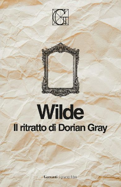 Il ritratto di Dorian Gray. Ediz. Integrale Garzanti