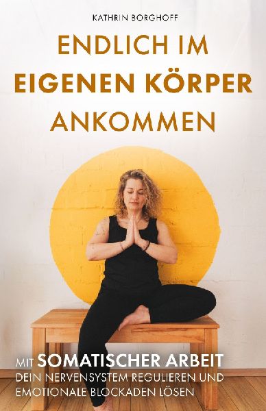 Endlich im eigenen Körper ankommen