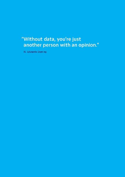 Data-driven decisions.